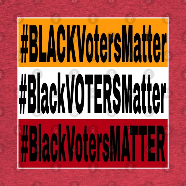 Black Voters Matter - Multicolored - Back by SubversiveWare